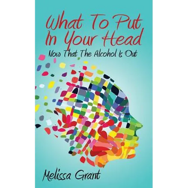 What To Put In Your Head: Now That The Alcohol Is Out