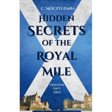 Hidden Secrets Of The Royal Mile
