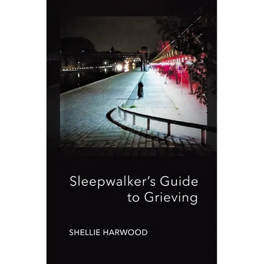 Sleepwalker's Guide to Grieving