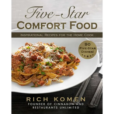 Five-Star Comfort Food: Inspirational Recipes for the Home Cook