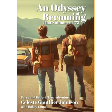 An Odyssey of Becoming: That Summer Of '72