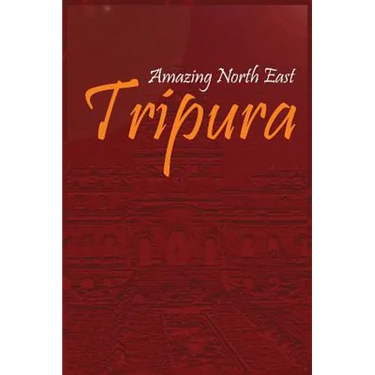 Amazing North East - Tripura