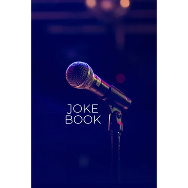 Joke Book: Joke Writing Workbook + Notebook * Great gift for aspiring Comedian * Write Comedy Jokes 6" x 9" 100 pages
