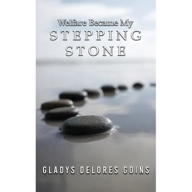 Welfare Became My Stepping Stone