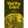 Worthy of the Event: An Essay