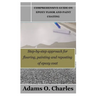 Comprehensive Guide on Epoxy Floor and Paint Coating: Step-by-step approach for flooring, painting and reposting of epoxy coat