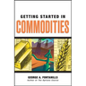 Getting Started in Commodities