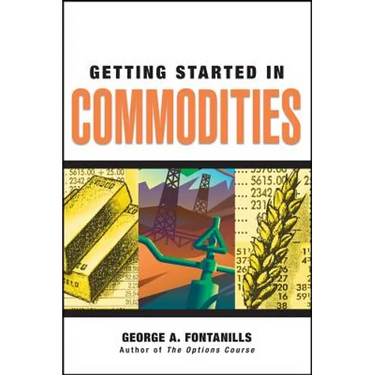 Getting Started in Commodities