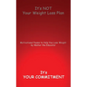 It's NOT Your Weight Loss Plan, It's Your Commitment: Motivational Poems to Help You Lose Weight