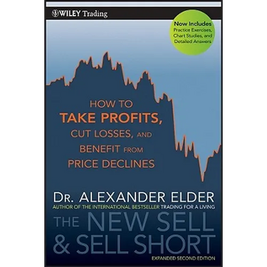 The New Sell and Sell Short: How to Take Profits, Cut Losses, and Benefit from Price Declines