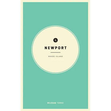 Wildsam Field Guides: Newport, Rhode Island