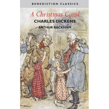 A Christmas Carol (Illustrated in Color by Arthur Rackham)
