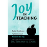 Joy in Teaching: A Research-Based Framework of Action for Educators