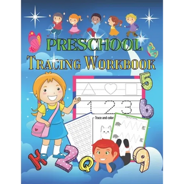 Preschool Tracing Workbook: Learn to Trace Shapes Line Tracing ABC Letters Patterns Number Print and More. Preschool, Kindergarten and Kids 4-6