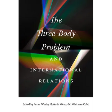The Three-Body Problem and International Relations