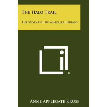 The Halo Trail: The Story Of The Yoncalla Indians