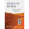 Dying in Dubai: a memoir of marriage, mourning and the Middle East