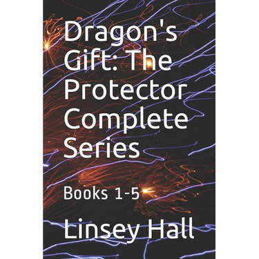 Dragon's Gift: The Protector Complete Series: Books 1 - 5