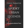 Spooky Urban Legends: & The Stories Behind Them
