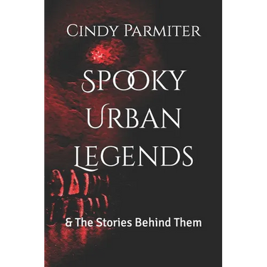 Spooky Urban Legends: & The Stories Behind Them