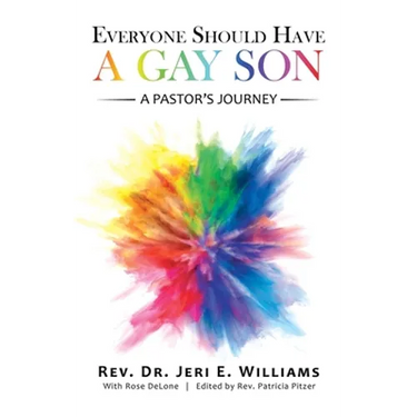 Everyone Should Have a Gay Son: A Pastor's Journey