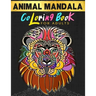 Animal Mandala Coloring Book For Adults: Stress Relieving Animal Illustrations
