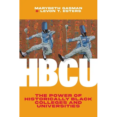Hbcu: The Power of Historically Black Colleges and Universities