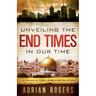 Unveiling the End Times in Our Time: The Triumph of THE LAMB in REVELATION