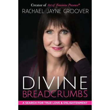 Divine Breadcrumbs: A Search for True Love and Enlightenment