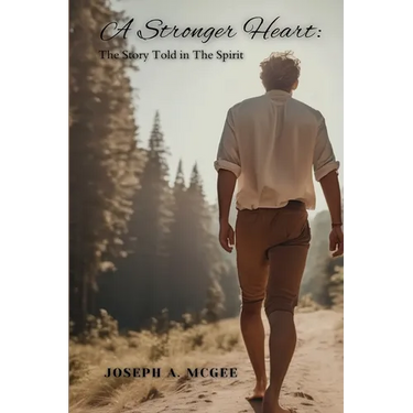 A Stronger Heart: The Story Told in The Spirit