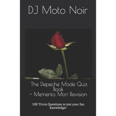 The Depeche Mode Quiz Book: 100 Trivia Questions to test your fan knowledge!