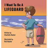 I Want To Be A Lifeguard