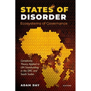 States of Disorder, Ecosystems of Governance: Complexity Theory Applied to Un Statebuilding in the Drc and South Sudan