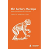 The Barbary Macaque: Biology, Management and Conservation
