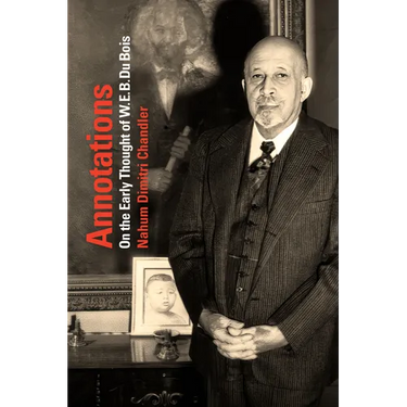 Annotations: On the Early Thought of W. E. B. Du Bois