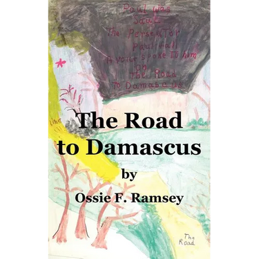 The Road to Damascus: Saul Changed to Paul on the Road to Damascus