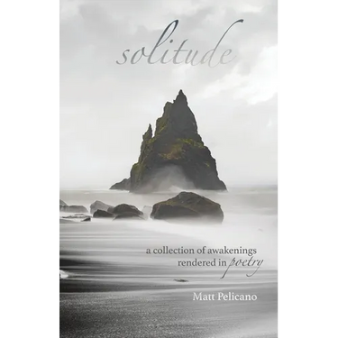 solitude: a collection of awakenings rendered in poetry