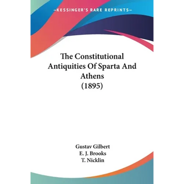The Constitutional Antiquities Of Sparta And Athens (1895)