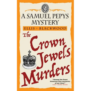 The Crown Jewels Murders: The Samuel Pepys Mysteries Book 8