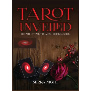 Tarot Unveiled: The Art of Tarot Reading for Beginners