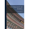 The Tragedy of Korea.