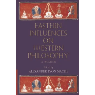 Eastern Influences on Western Philosophy: A Reader
