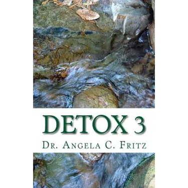 Detox 3: Detoxify Your Body Gently the Natural Way in 3 Weeks
