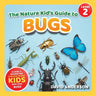 The Nature Kid's Guide to Bugs: A Level 2 Reader for Curious Young Kids Who Love Bugs!
