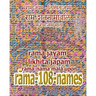 Rama Jayam - Likhita Japam: Rama-Nama Mala, Upon Rama-108-Names: A Rama-Nama Journal for Writing the 'Rama' Name 100,000 Times upon Rama-Shatnamavalih