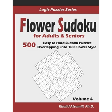 Flower Sudoku for Adults & Seniors: 500 Easy to Hard Sudoku Puzzles Overlapping into 100 Flower Style