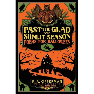 Past the Glad and Sunlit Season: Poems for Halloween