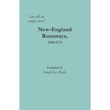 "can tell an ample story": New-England Runaways, 1769-1773