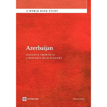 Azerbaijan: Inclusive Growth in a Resource-Rich Economy