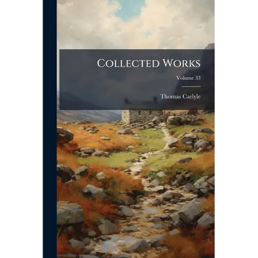 Collected Works; Volume 33